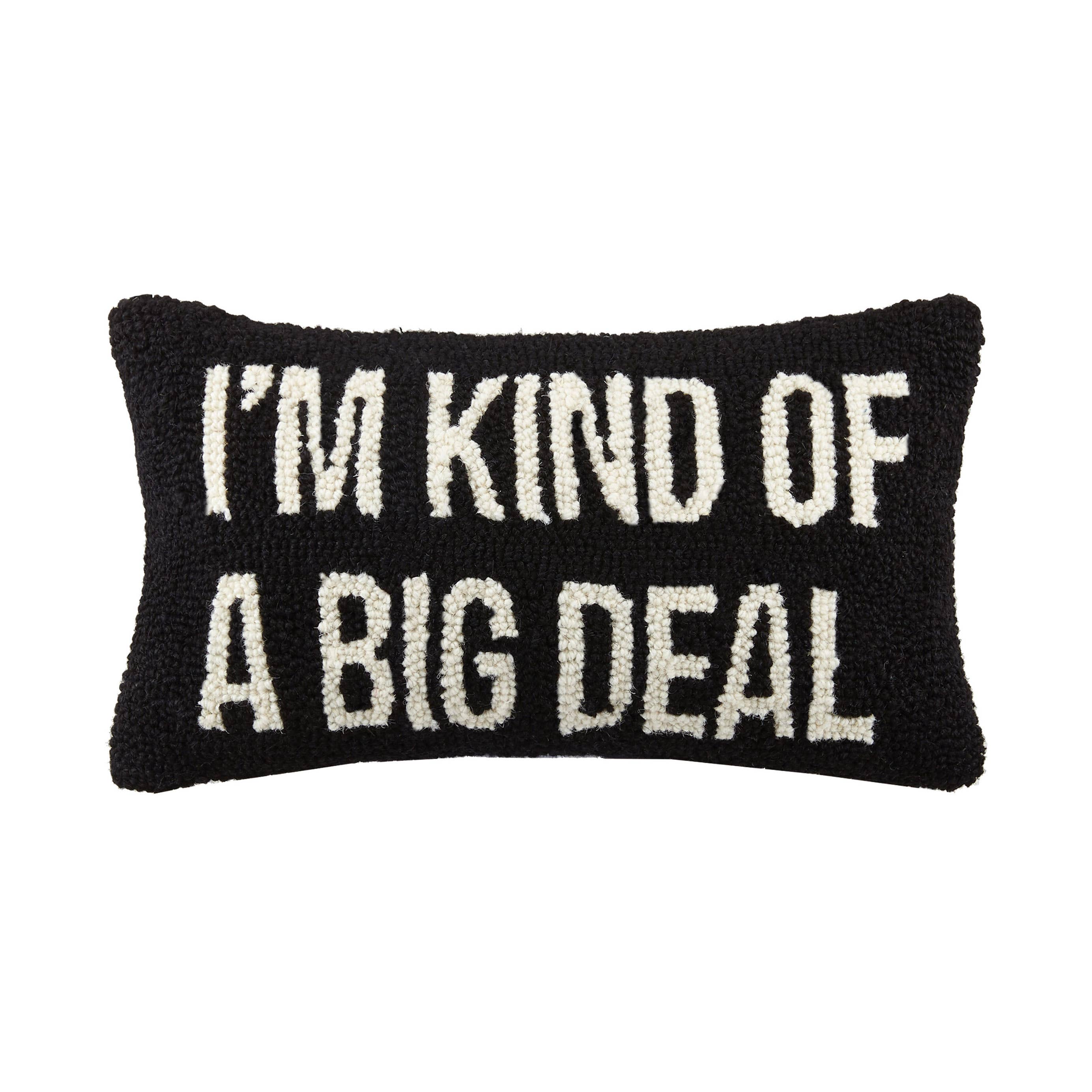 Peking Handicraft - I'm Kind of A Big Deal Hook Pillow